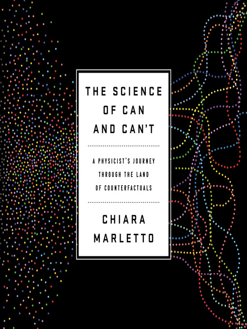 Title details for The Science of Can and Can't by Chiara Marletto - Available